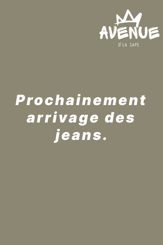 Prochainement arrivage jeans