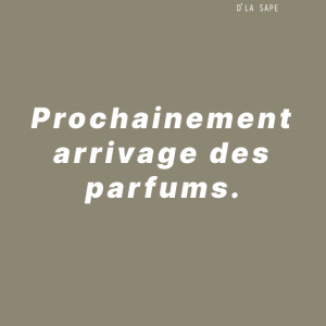 Prochainement arrivage parfums